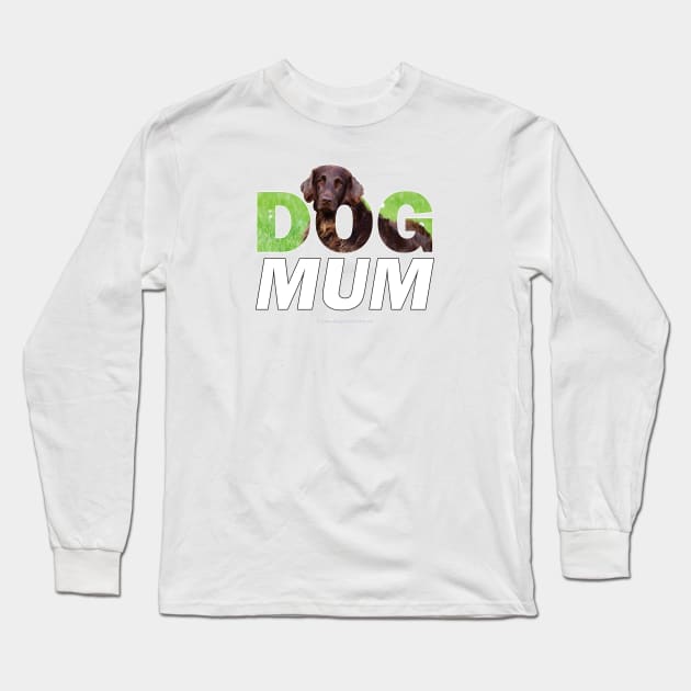 Dog Mum - flatcoat oil painting wordart Long Sleeve T-Shirt by DawnDesignsWordArt